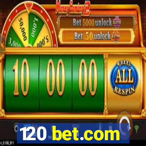 120 bet.com